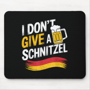 Ich gebe kein Schnitzel Deutscher Bierwürz Funny Mousepad