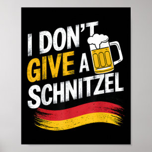 Ich gebe kein Schnitzel Deutscher Bierwürz Funny Poster