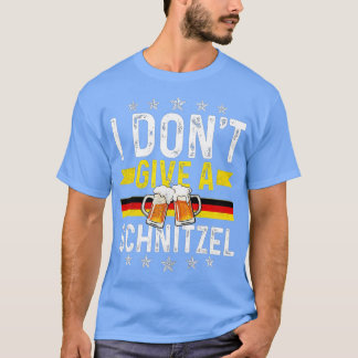 Ich gebe kein Schnitzel Funny Deutsches Geschenk f T-Shirt
