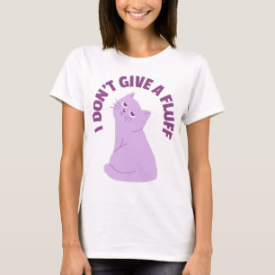 Ich gebe keine Fluff-Funny-Katze T-Shirt