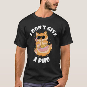 Ich gebe keine vietnamesische Food Bowl Pho Noodle T-Shirt