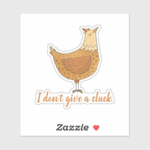Ich gebe keinen "Cluck Funny Chicken Pun Sticker" Aufkleber
