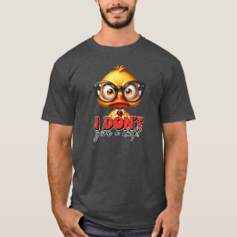 Ich gebe keinen Duck-Charakter-Sarcasm T-Shirt