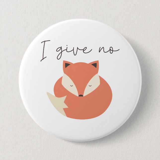 Ich gebe keinen Fox Button (Vorderseite)