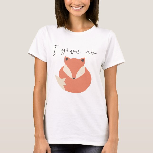 Ich gebe keinen Fox T-Shirt (Vorderseite)