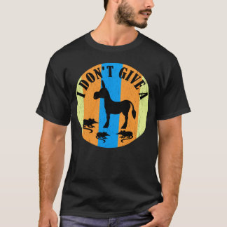 Ich gebe keinen Rats Idiot Sarcastic T-Shirt