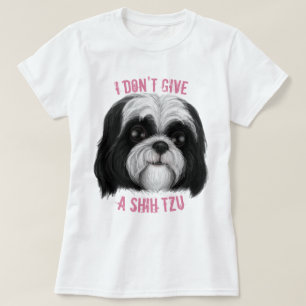 Ich gebe keinen Schih-Tzu! T-Shirt