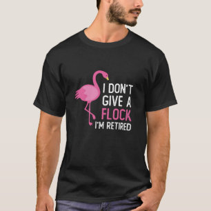 Ich gebe keinen Schimmer, ich bin müde Flamingo Re T-Shirt