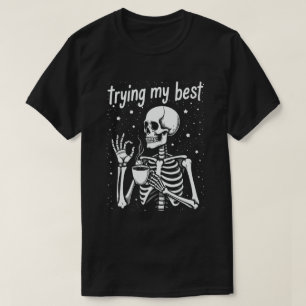 Ich gebe mein Bestes Lustiges Skelett Kaffee Hallo T-Shirt