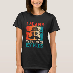 Ich gebe meinen Furzen die Schuld an meinem Kids D T-Shirt