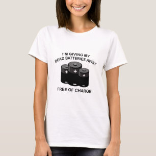 Ich gebe meinen toten Akkus weg. Kostenlos. T-Shirt