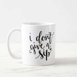 Ich gebe nicht eine Sip-Tasse Kaffeetasse