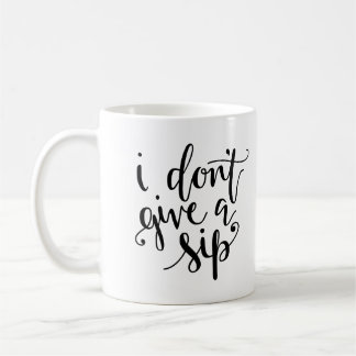 Ich gebe nicht eine Sip-Tasse Kaffeetasse