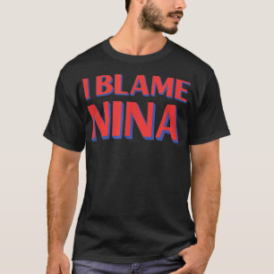 Ich gebe Nina Friends Name Buddy Nickname Funny Pe T-Shirt