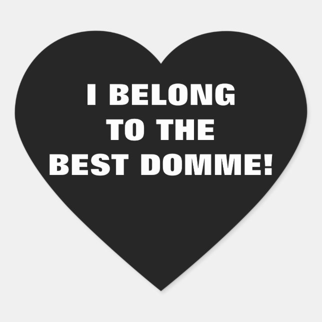 ICH GEBE ZUM BESTEN DOMME! Herz-Aufkleber (Vorderseite)