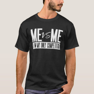 Ich gegen mich Mich und mich ich bin mein einziger T-Shirt