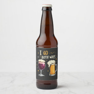Ich gehe auf beide Arten Bierliebhaber und Alkohol Bierflaschenetikett