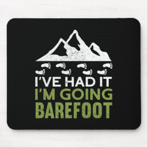 Ich gehe barfuß Natur Erden Lustig Barfuß T Mousepad