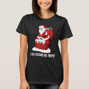 Ich gehe die ganze Nacht über los Weihnachten Weih T-Shirt