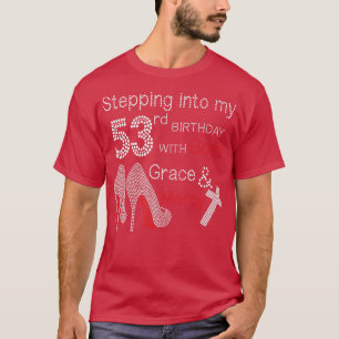 Ich gehe in meinen 53. Geburtstag mit Gottes Gnade T-Shirt