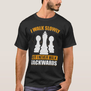 Ich gehe langsam, aber ich gehe nie Backwords Scha T-Shirt