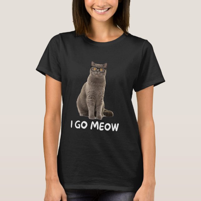 Ich gehe Meow Funny Cat Meme Funny Singing T-Shirt (Vorderseite)