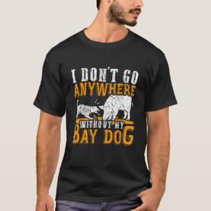 Ich gehe nirgends ohne meinen Hund Schweinehund Hu T-Shirt