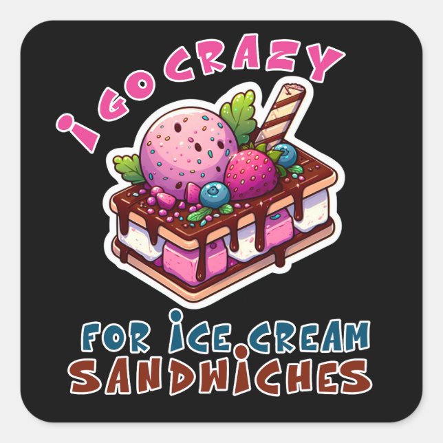 Ich gehe verrückt nach Eiscreme Sandwichs Quadratischer Aufkleber (Vorderseite)