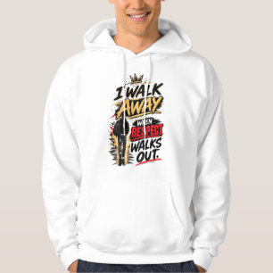 Ich gehe weg, wenn Respekt rausgeht Zitat Hoodie