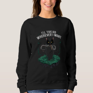 Ich gehe, wo immer ich Funny Cat Liebhaber Gewollt Sweatshirt