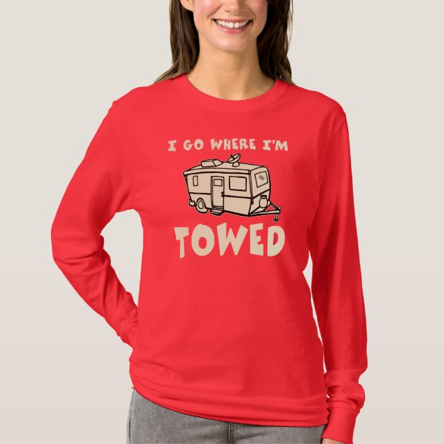 Ich gehe, wohin ich geschleppt werde T-Shirt (Vorderseite)