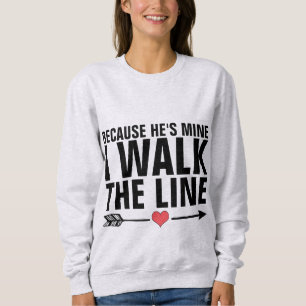 ICH GEHE ZU DEN T - Shirt, Ehefrau oder Freundin Sweatshirt
