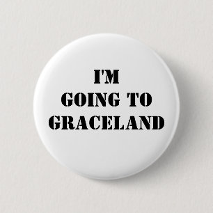 Ich gehe zu Graceland Button