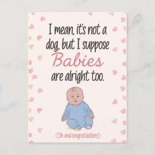 Ich Gemein, dass es kein Hund ist, aber ich nehme  Postkarte