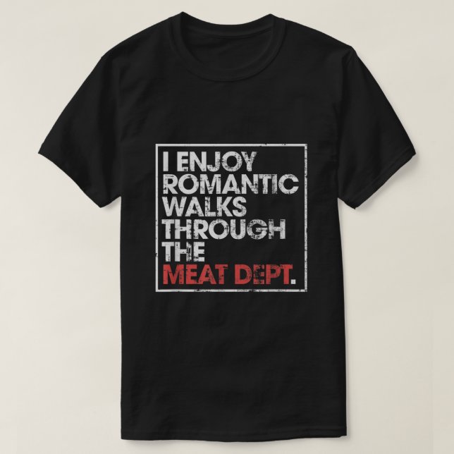 Ich genieße lange romantische Spaziergänge durch d T-Shirt (Design vorne)