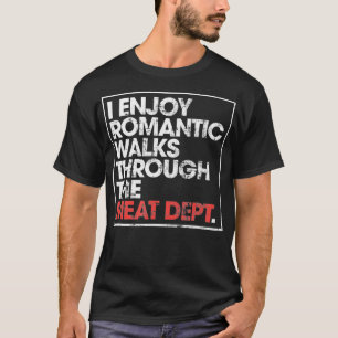 Ich genieße lange romantische Spaziergänge durch T-Shirt