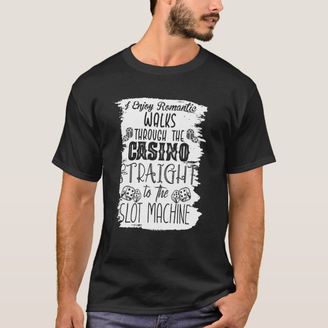 Ich genieße romantische Spaziergänge durch das Cas T-Shirt (Vorderseite)