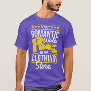 Ich genieße romantische Spaziergänge zum Bekleidun T-Shirt