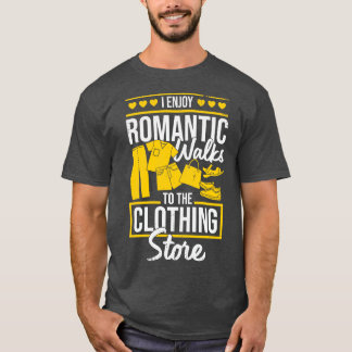 Ich genieße romantische Spaziergänge zum Kleiderge T-Shirt