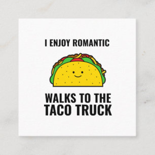 Ich genieße romantische Spaziergänge zum Taco LKW Quadratische Visitenkarte
