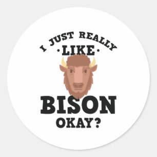Ich gerade mag wirklich Bison-lustigen Runder Aufkleber