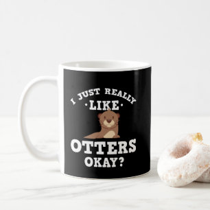 Ich gerade mag wirklich Otter-lustige Zitat-Tasse Kaffeetasse