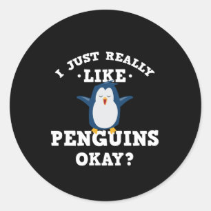 Ich gerade mag wirklich Pinguin-Zitat-Aufkleber Runder Aufkleber
