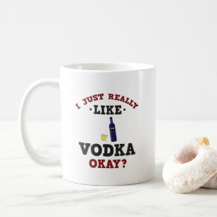 Ich gerade mag wirklich Wodka-lustige Zitat-Tasse Kaffeetasse