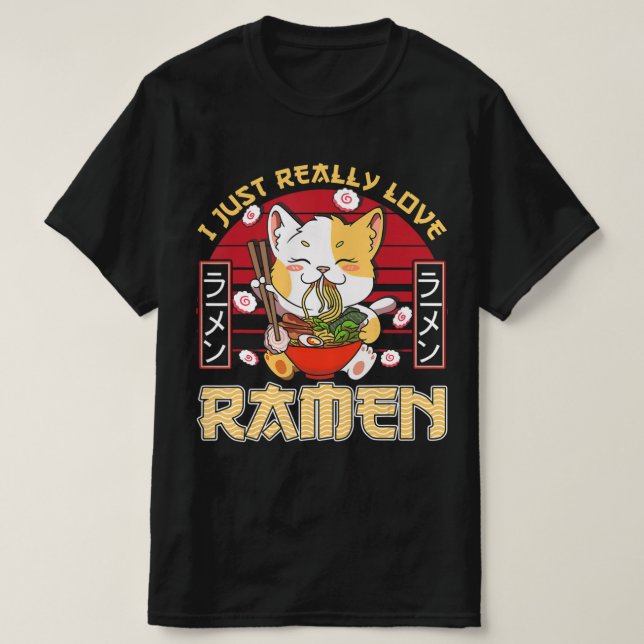 Ich gerade wirklich Liebe Ramen Kawaii Anime Cat R T-Shirt (Design vorne)