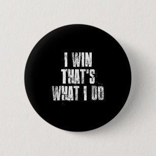 Ich gewinne das, was ich mache Motivierend Fitness Button