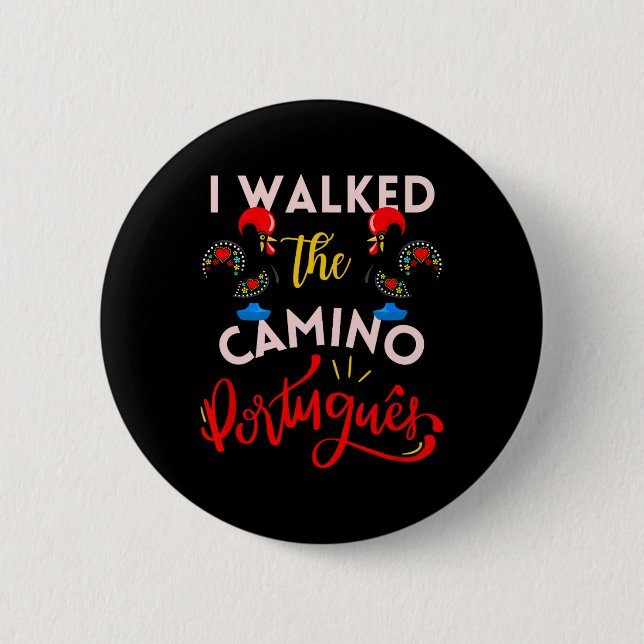 Ich ging den portugiesischen Camino-Geschenk-Hahn  Button (Vorderseite)