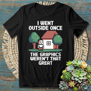 Ich ging einmal draußen - Funny Gamer & Introvert T-Shirt