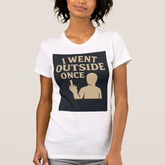 Ich ging einmal draußen T-Shirt