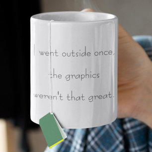 Ich ging einmal nach draußen Lustiger Gamer Gaming Kaffeetasse